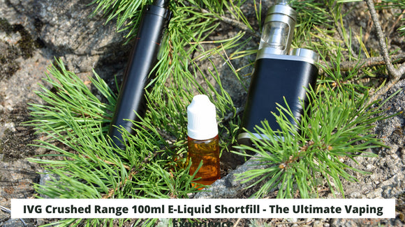 IVG Crushed Range 100ml E-Liquid Shortfill - The Ultimate Vaping Experience